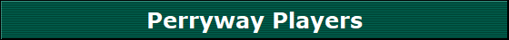 Perryway Players